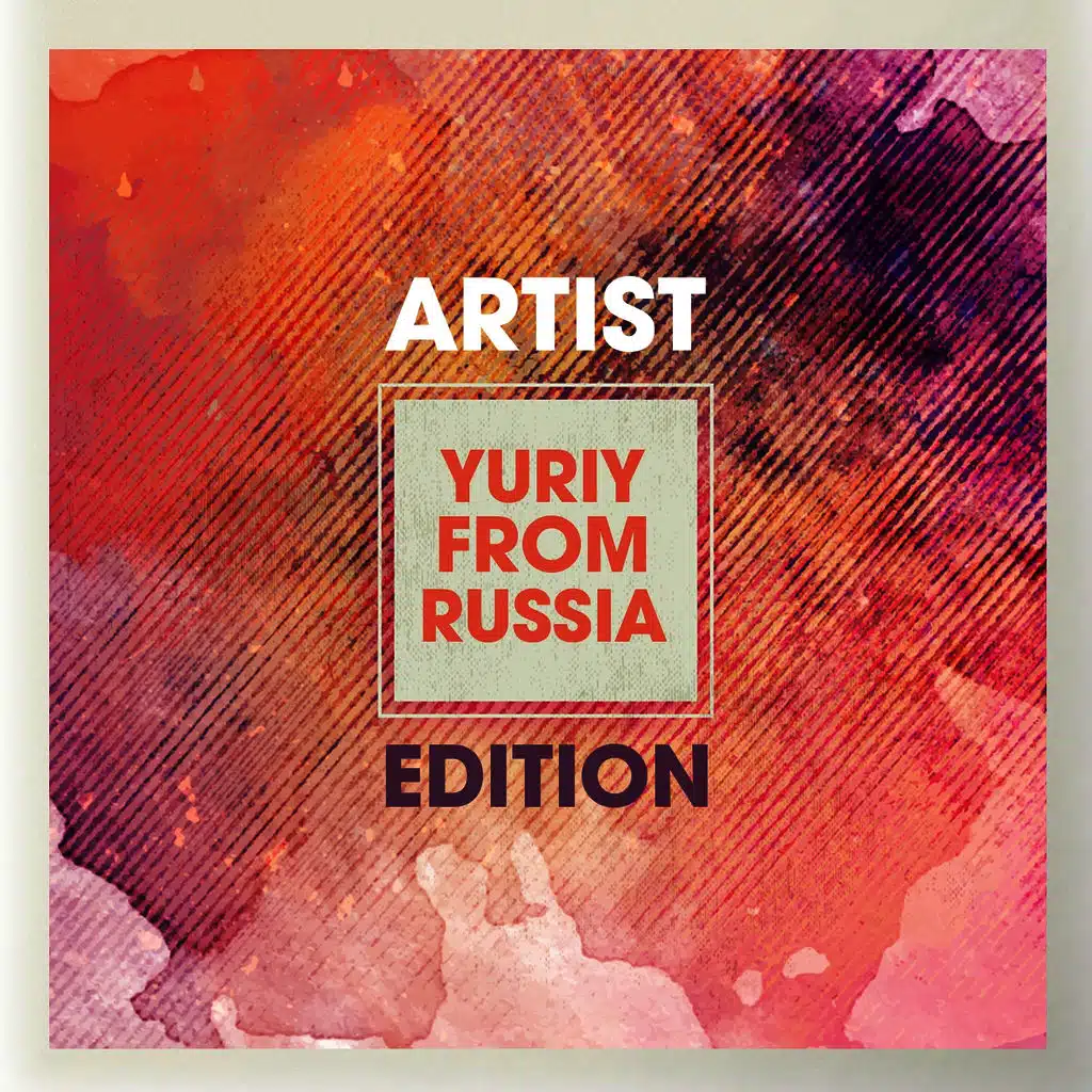 Artist Edition (Yuriy from Russia Remix)