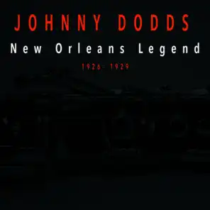 Johnny Dodds - New Orleans Legend (1926-1929)