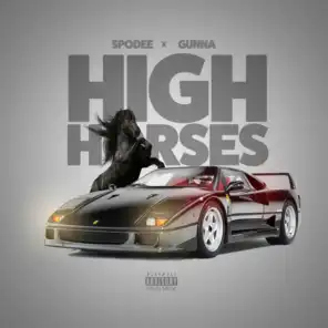 High Horses (feat. GUNNA)
