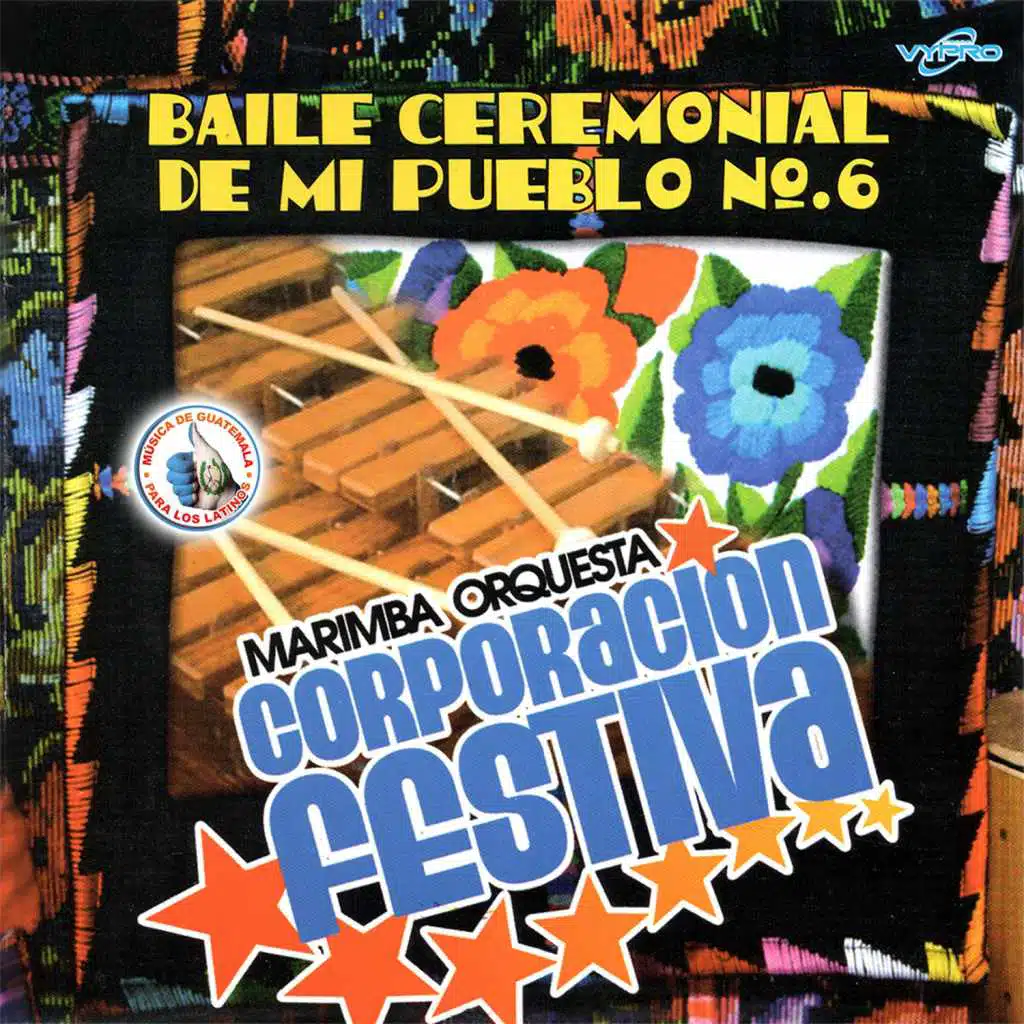 Baile Ceremonial de Mi Pueblo No. 6. Música de Guatemala para los Latinos