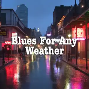 Blues For Any Weather
