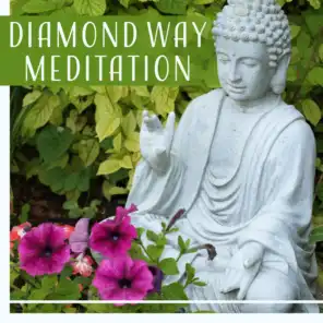 Diamond Way Meditation – Buddhist Crystal Music for Relaxes Your Mind & Body, Helps You Focus on Compassion and Wisdom for Others