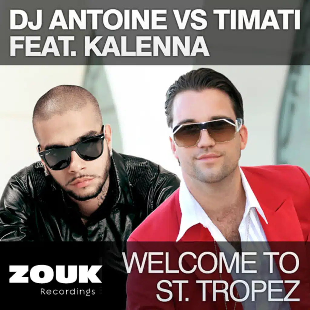 Welcome To St. Tropez (DJ Antoine vs Mad Mark UK Radio Edit)