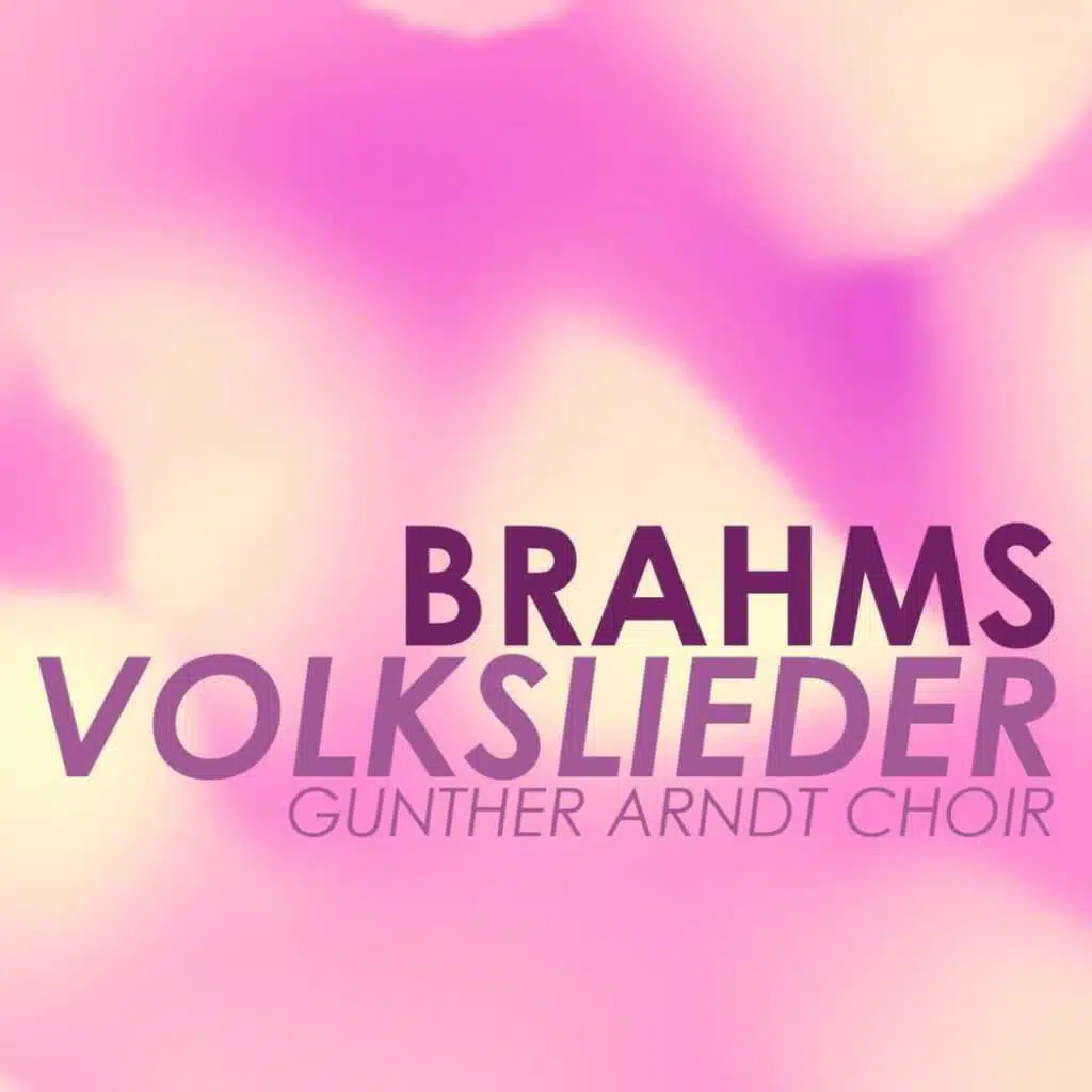 Brahms: Volkslieder