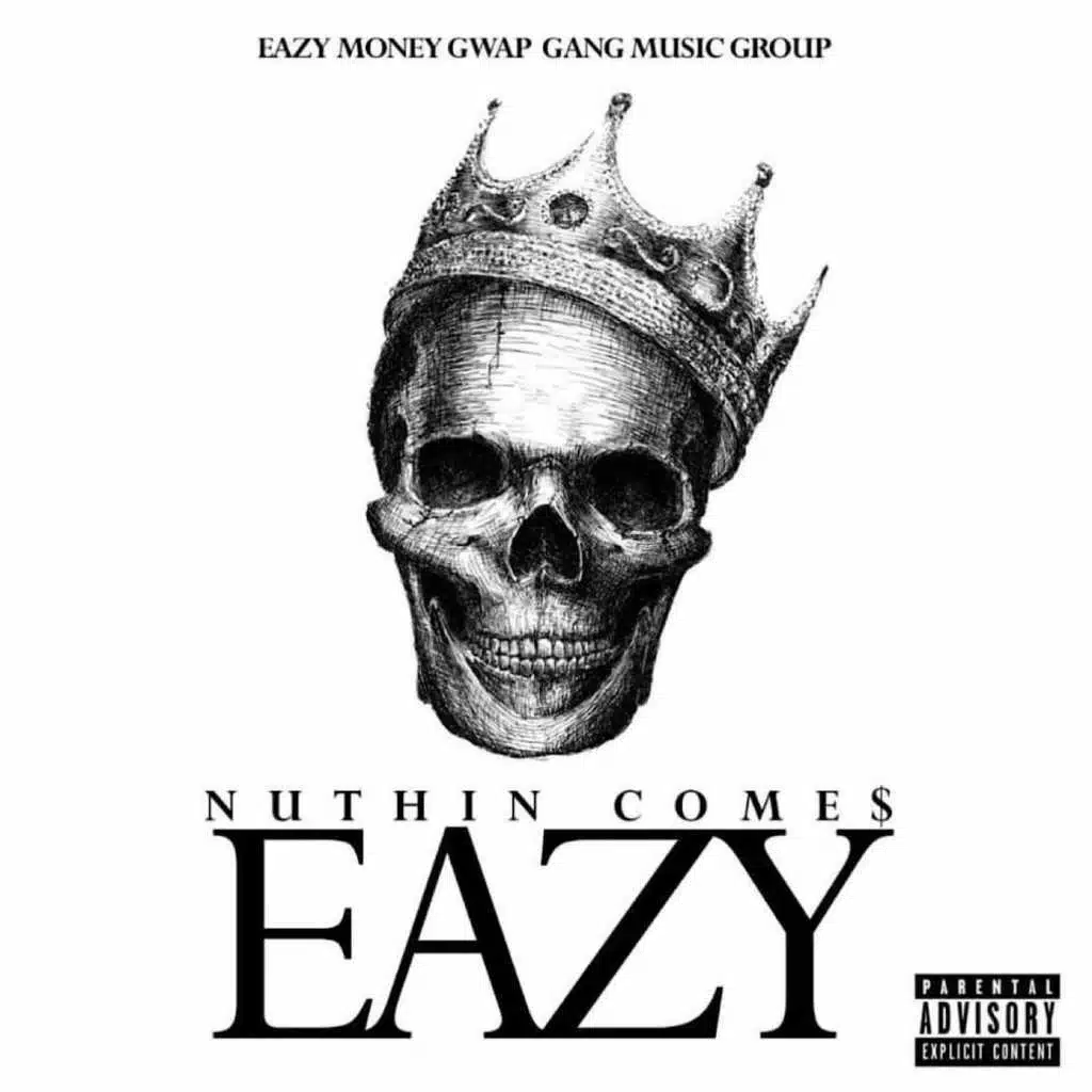 Nuthin' comes Eazy