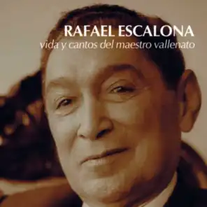 Rafael Escalona. Vida y Cantos del Maestro Vallenato