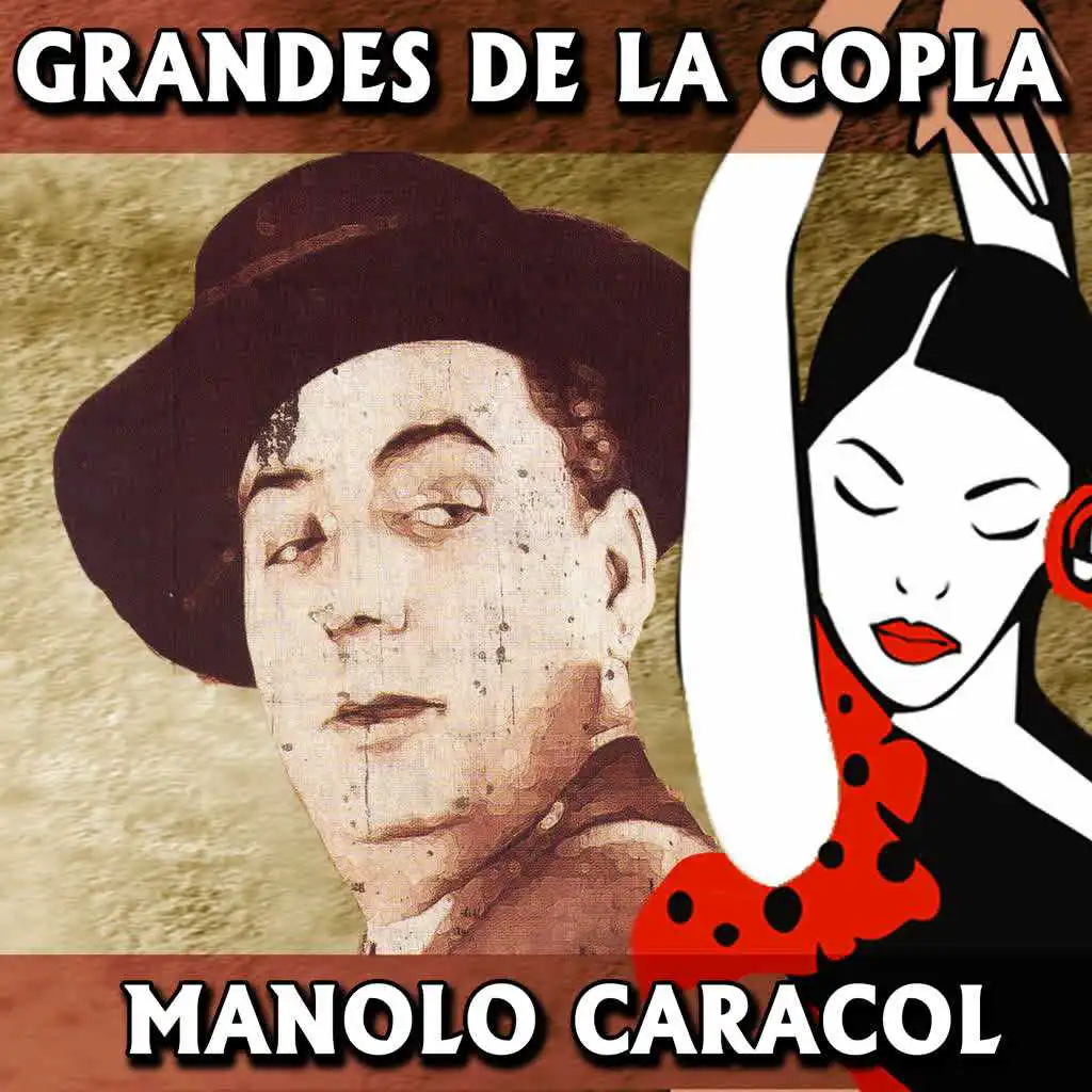 Grandes de la Copla. Manolo Caracol