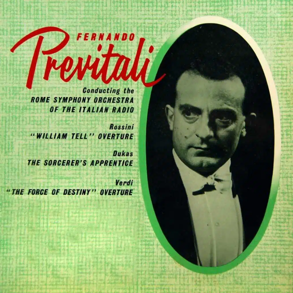 Rossini: William Tell Overture - Dukas: The Sorcerer's Apprentice - Verdi: The Force of Destiny Overture