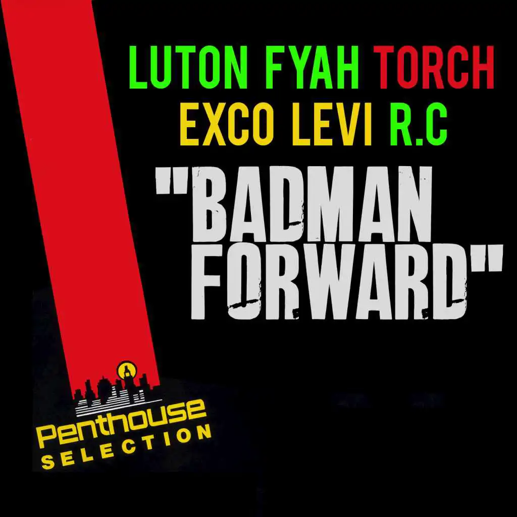 Badman Forward (feat. Exco Levi, R.C & Torch)