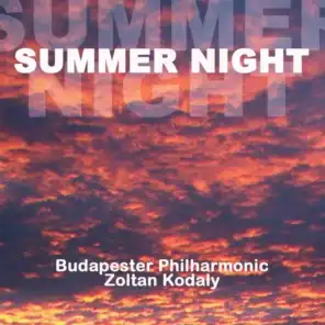 Kodaly: Summer Night & Concerto for Orchestra
