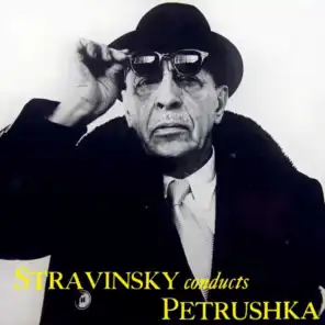 Stravinsky Conducts Petrushka