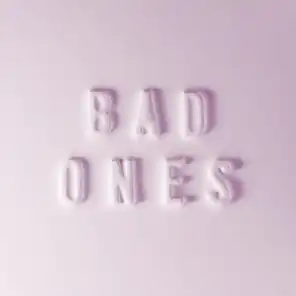Bad Ones (feat. Tegan and Sara)