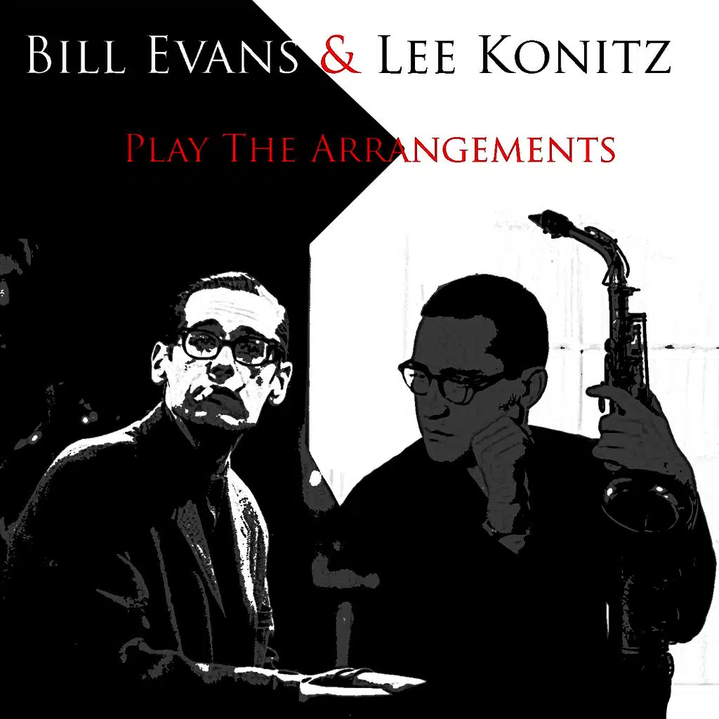 Bill Evans & Lee Konitz: Play The Arrangements