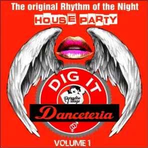 Danceteria Dig-It - Volume 1 - The Original Rhythm of the Night - House Party