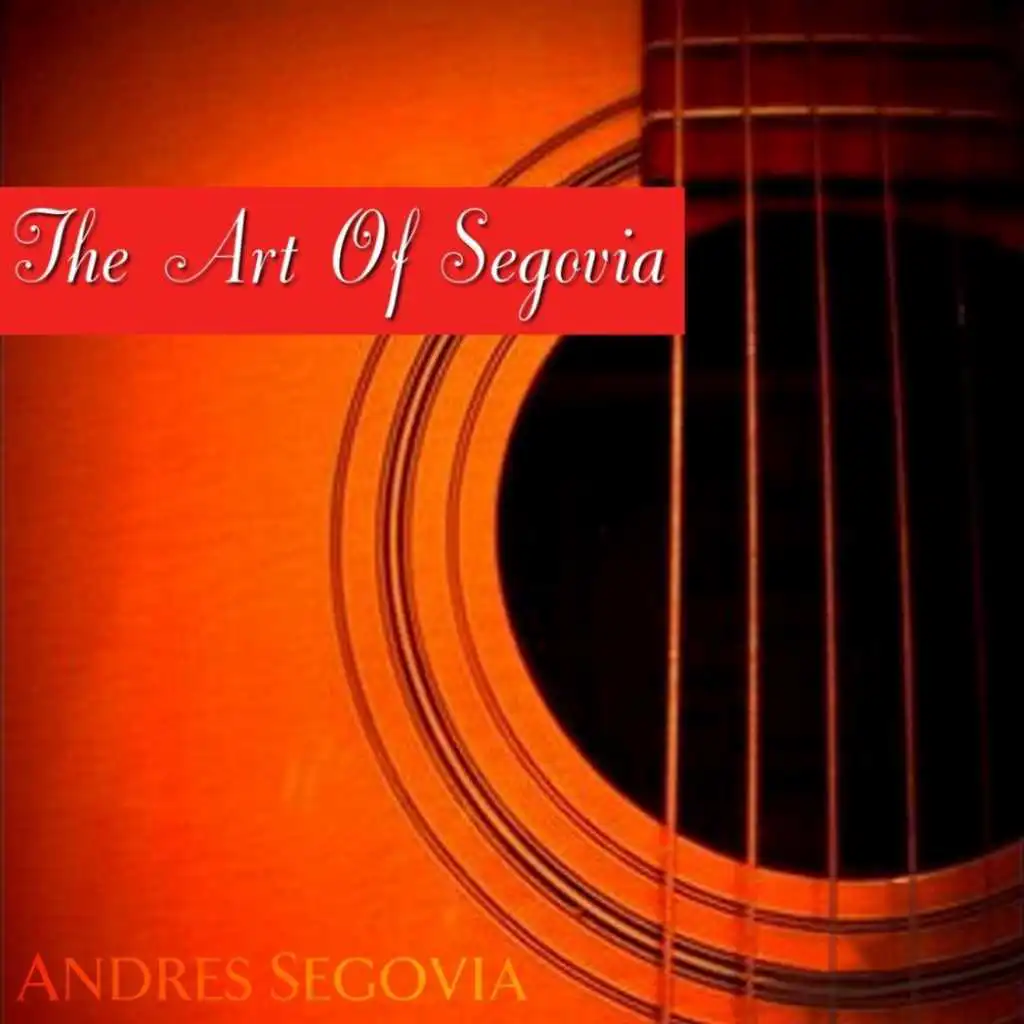 The Art Of Segovia (Disc I)