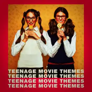 Teenage Movie Themes
