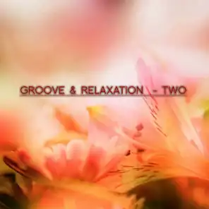 Groove & Relaxation - Two