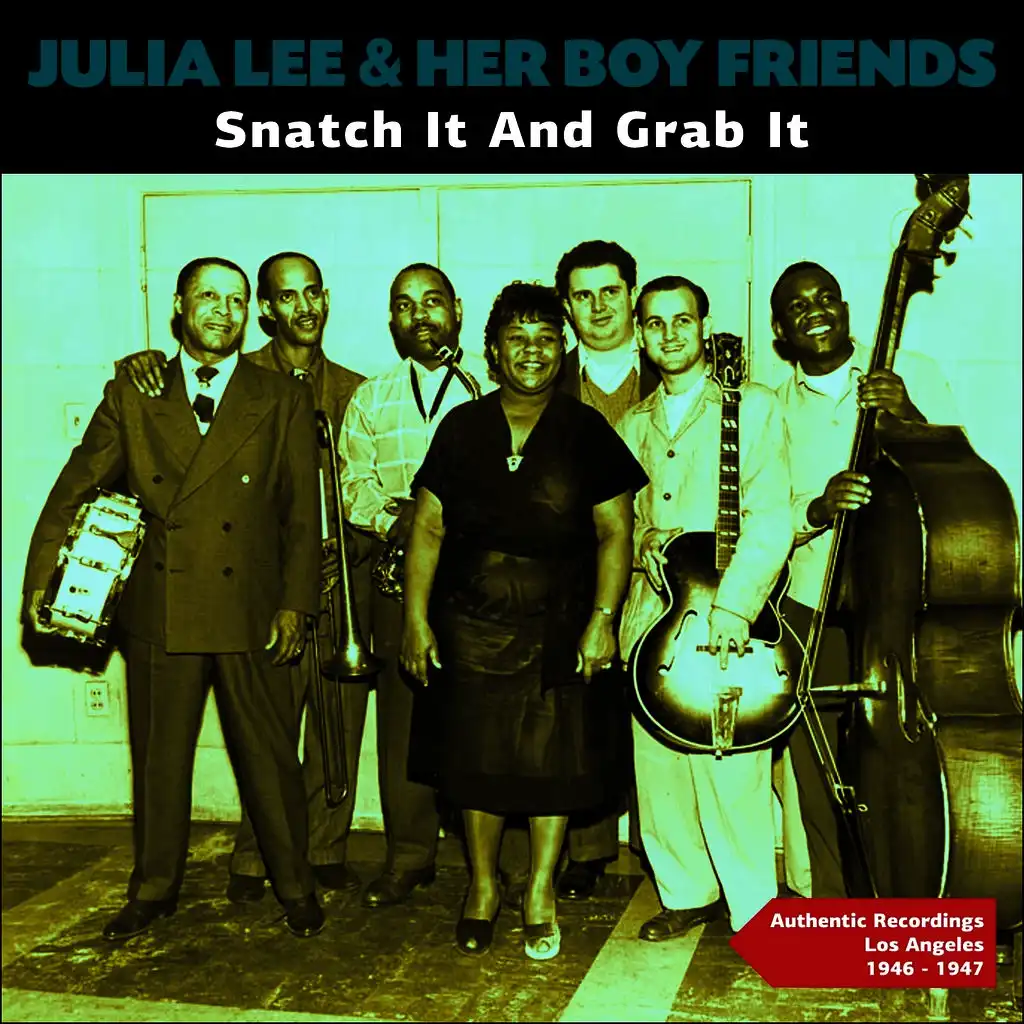 Snatch It and Grab It (Authentic Recordings Los Angeles 1946 - 1947)