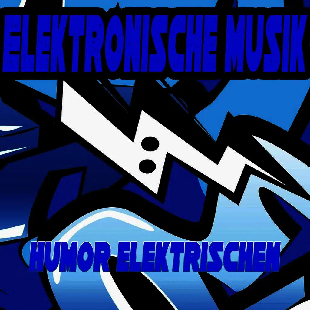 Elektronische Musik (Humor Elektrischen)