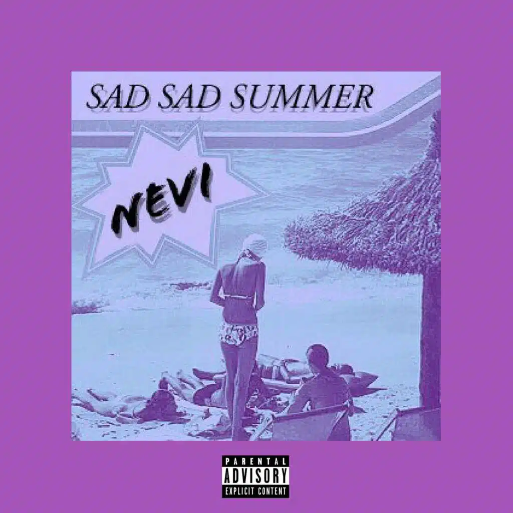 Sad Sad Summer.