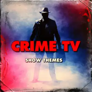 Crime TV Show Themes