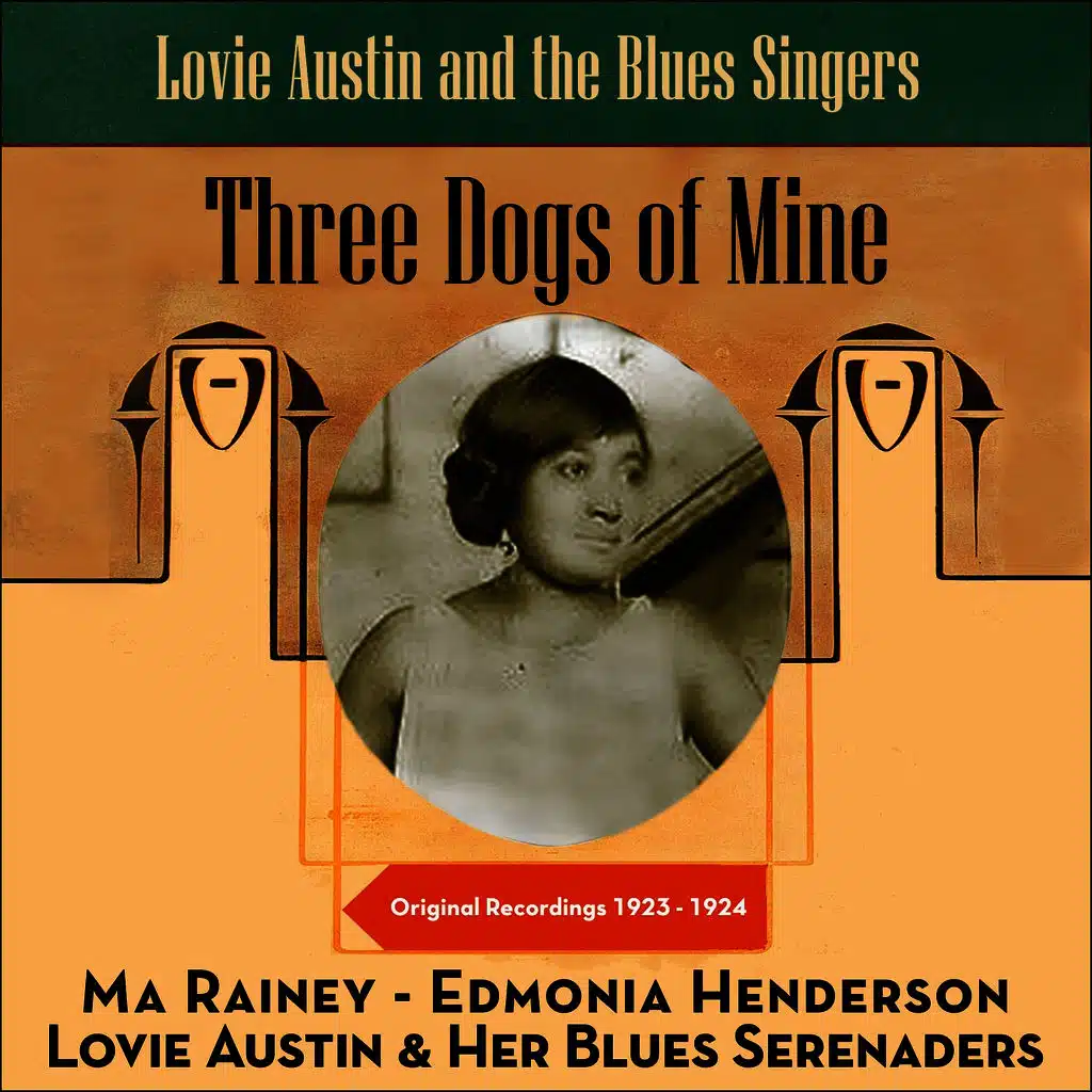 Those Dogs Of Mine (Lovie Austin and The Blues Singers - Original Reordings 1923 -1924)
