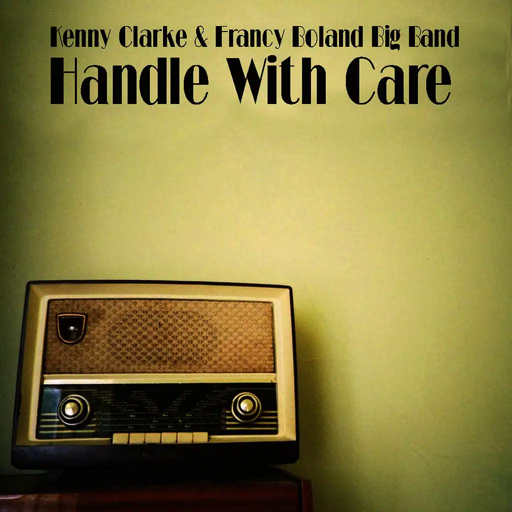 Kenny Clarke & Francy Boland Big Band: Handle With Care
