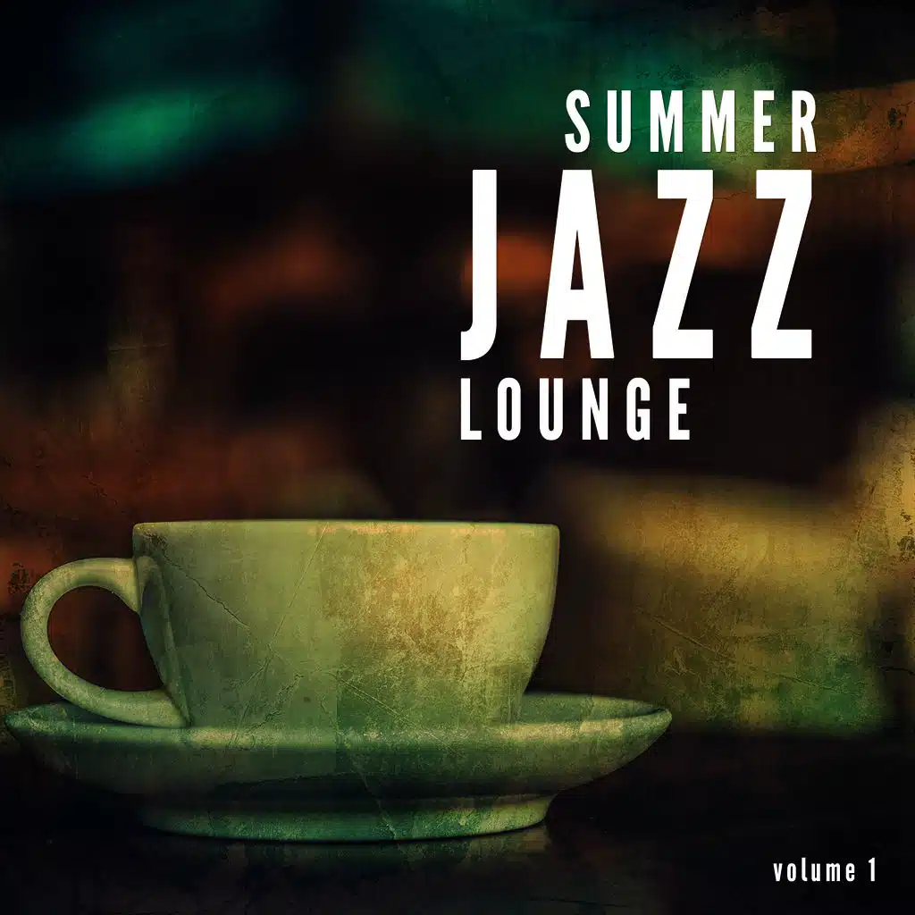 Summer Jazz Lounge, Vol. 1 (Smooth Nu Jazz Tunes)