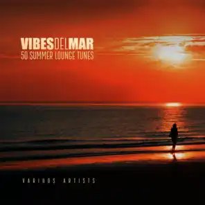 Vibes Del Mar (50 Summer Lounge Tunes)