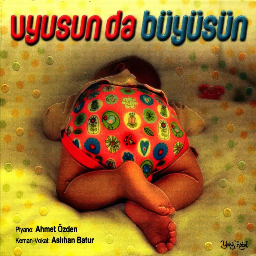 Uyusunda Büyüsün (Aslıhan Batur)
