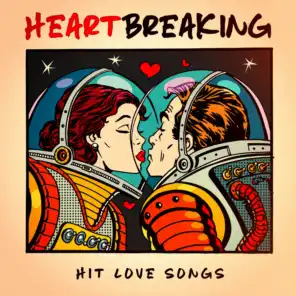 Heartbreaking Hit Love Songs