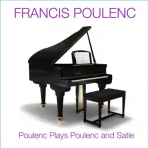 Poulenc Plays Poulenc And Satie