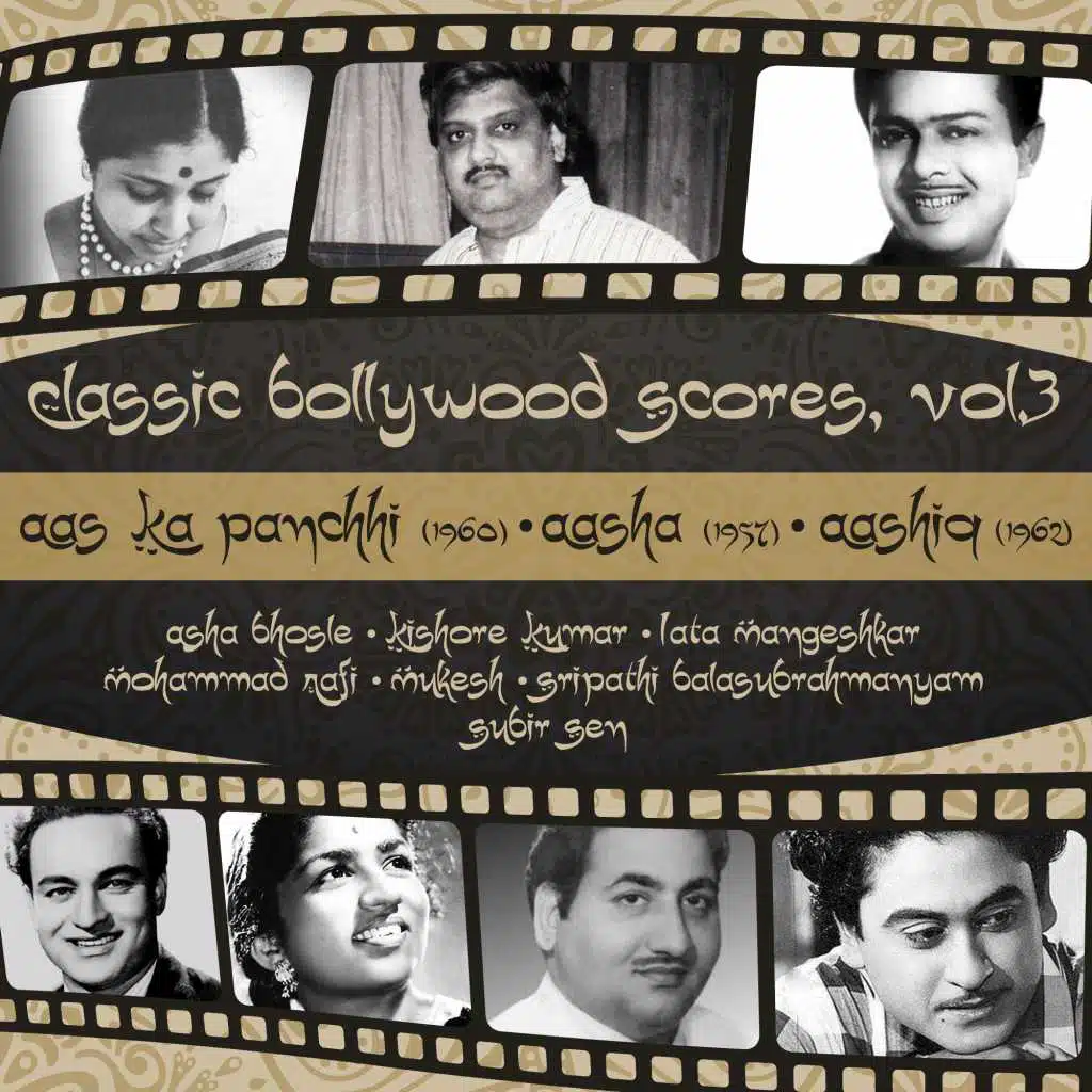 Classic Bollywood Scores, Vol. 3 : Aas Ka Panchhi (1960), Aasha (1957), Aashiq (1962)