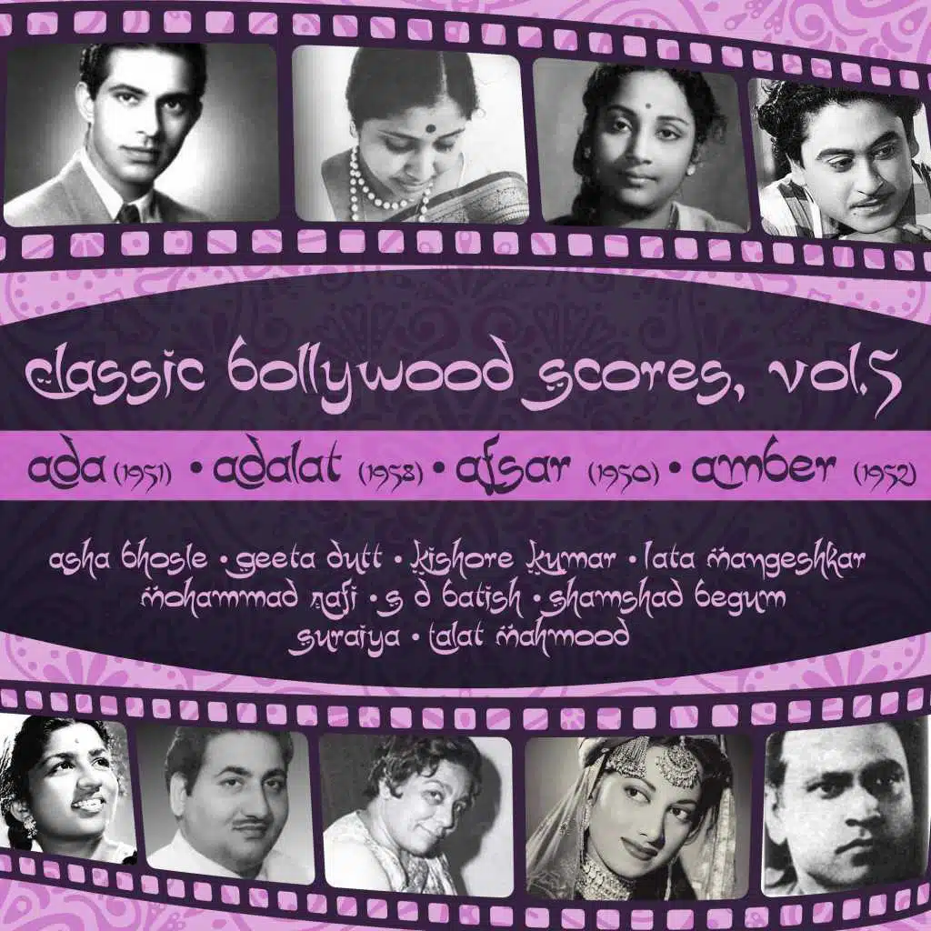 Classic Bollywood Scores, Vol. 5 :  Ada (1951), Adalat (1958), Afsar (1950), Amber (1952)