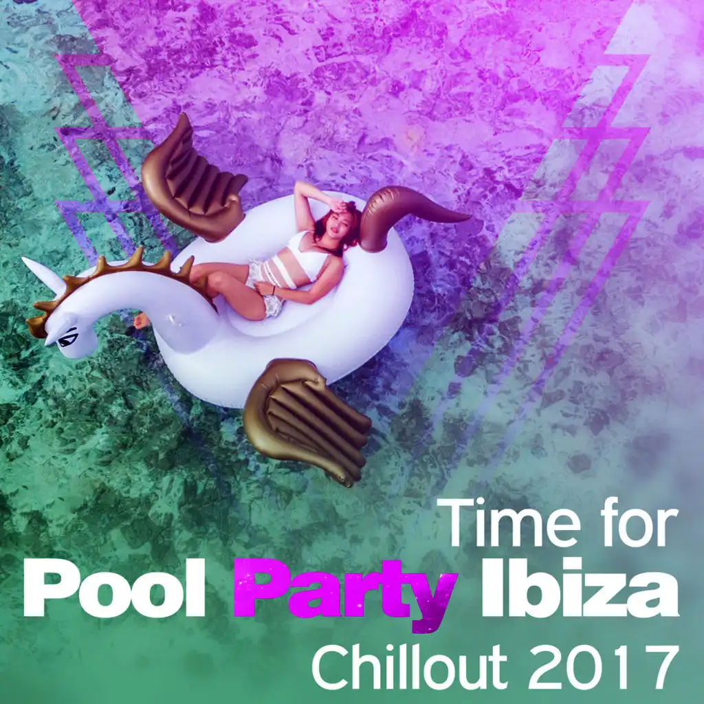 Time for Pool Party Ibiza Chillout