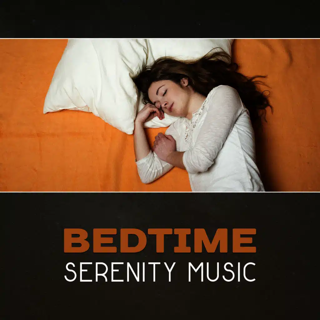 Bedtime Serenity Music – Deep Sleeping, Evening Meditation for Calming Down, Heal Sleep Disorders, Soothing Yoga for Falling Asleep, Night Mindfulness, New Age Music
