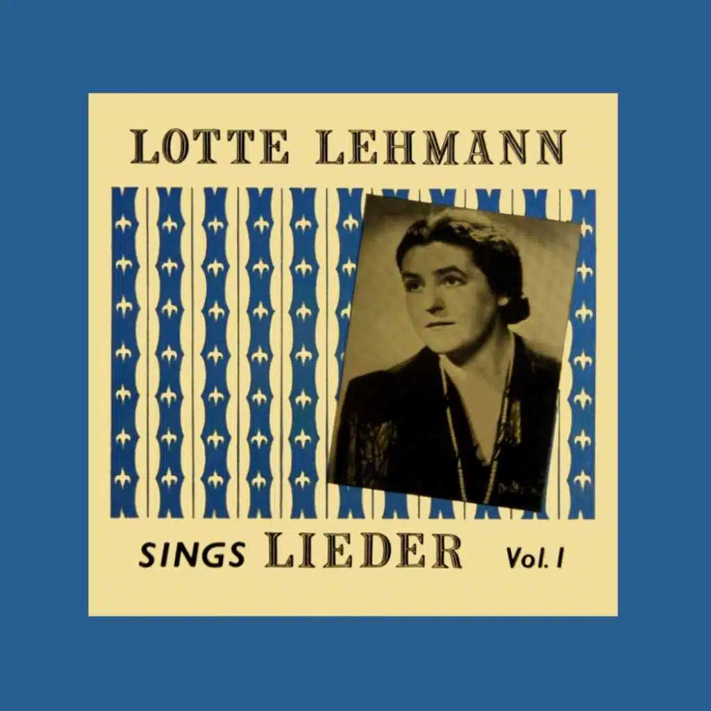 Lotte Lehmann Sings Leider, Vol. 1