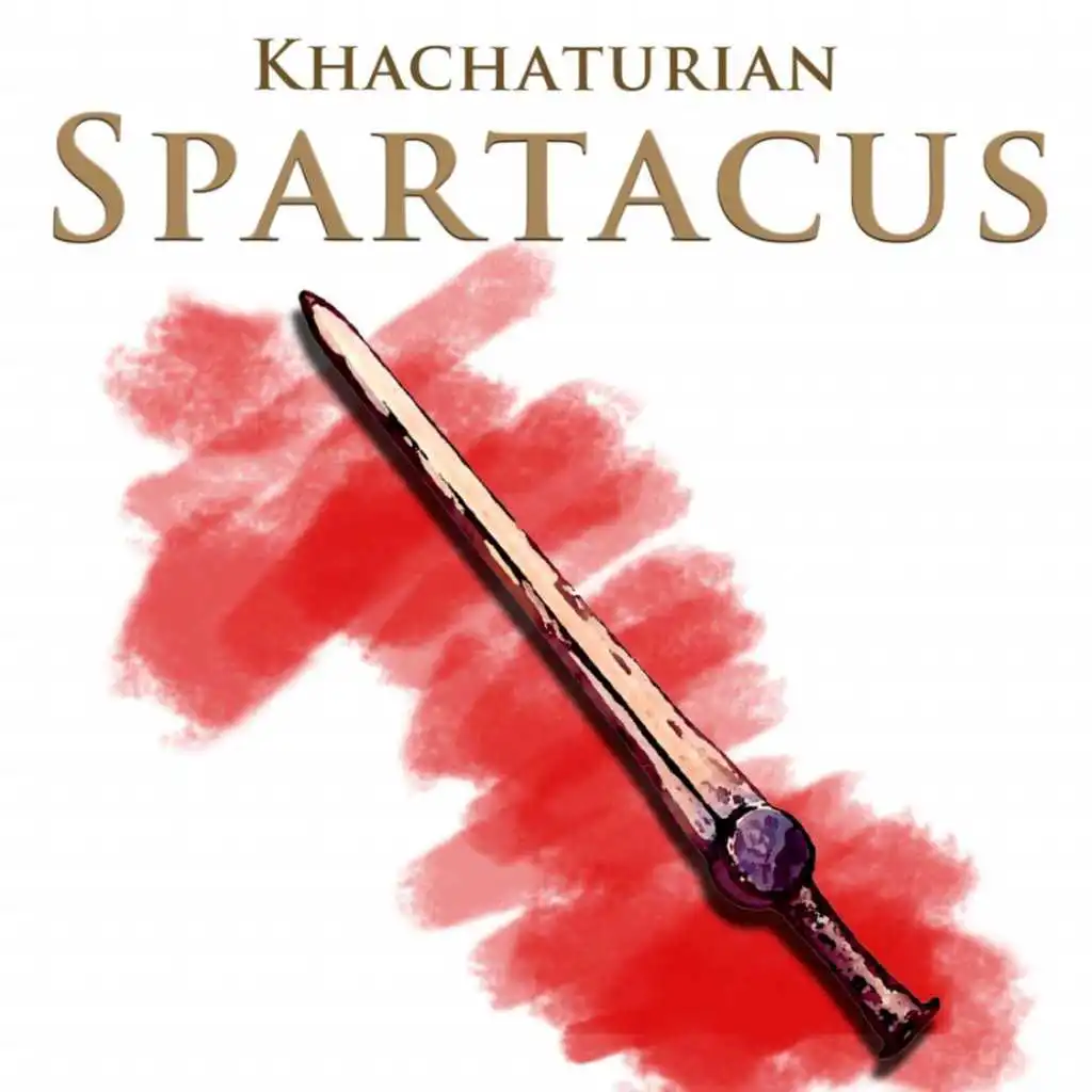 Khachaturian: Spartacus