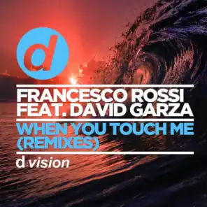 When You Touch Me (Consoul Trainin Remix) [feat. David Garza]