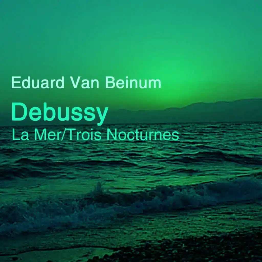 Debussy: La Mer, Trois Nocturnes