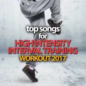 Top Songs For High Intensity Interval Training Workout 2017