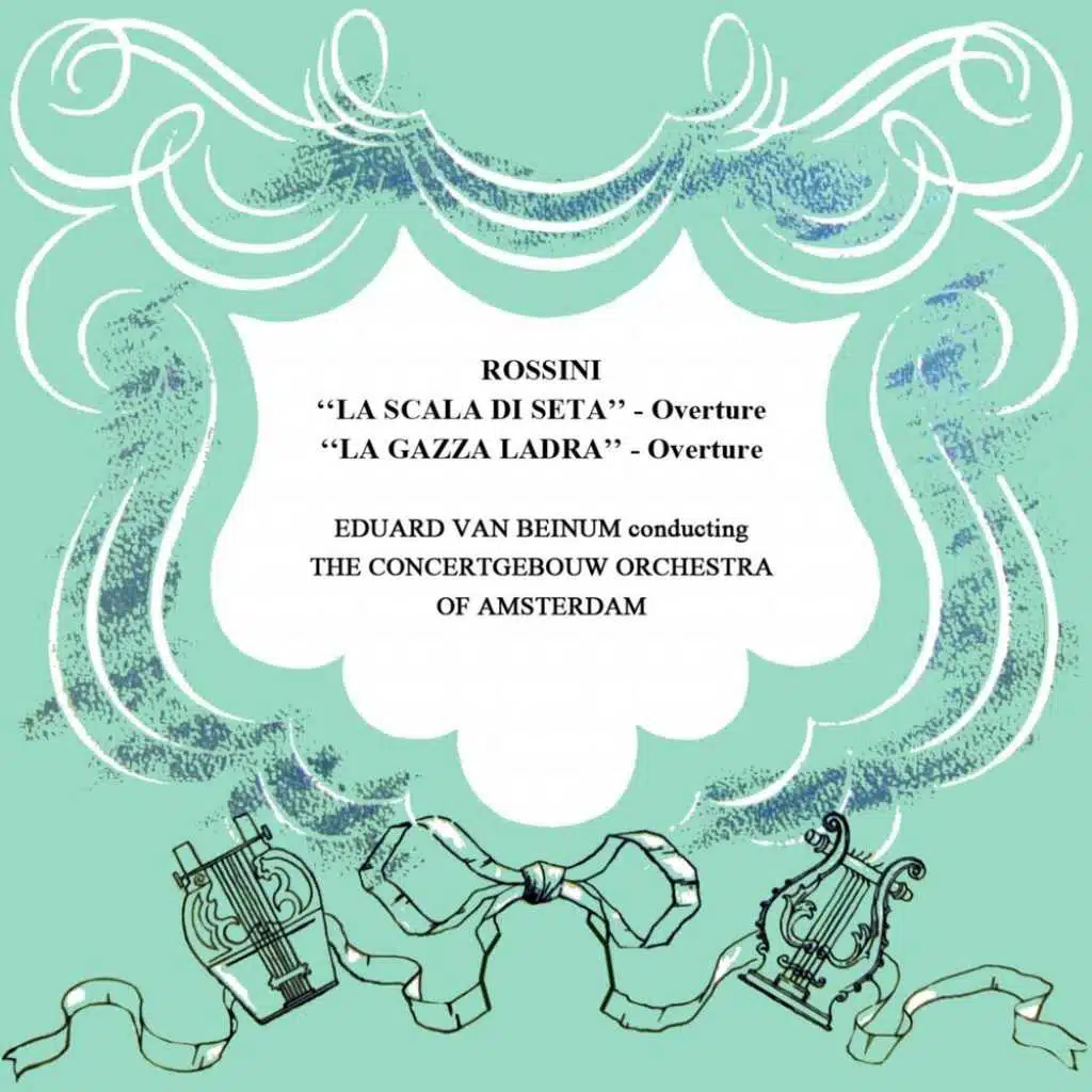 Rossini: La Scala Di Seta & La Gazza Ladra