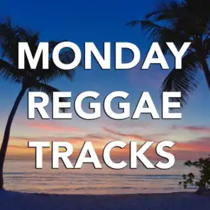 Monday Reggae Tracks