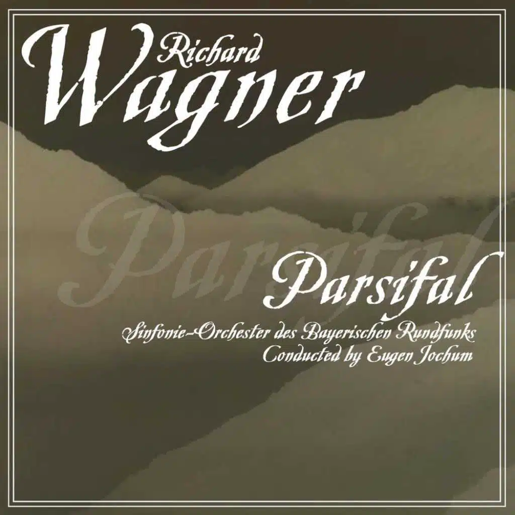Wagner: Parsifal