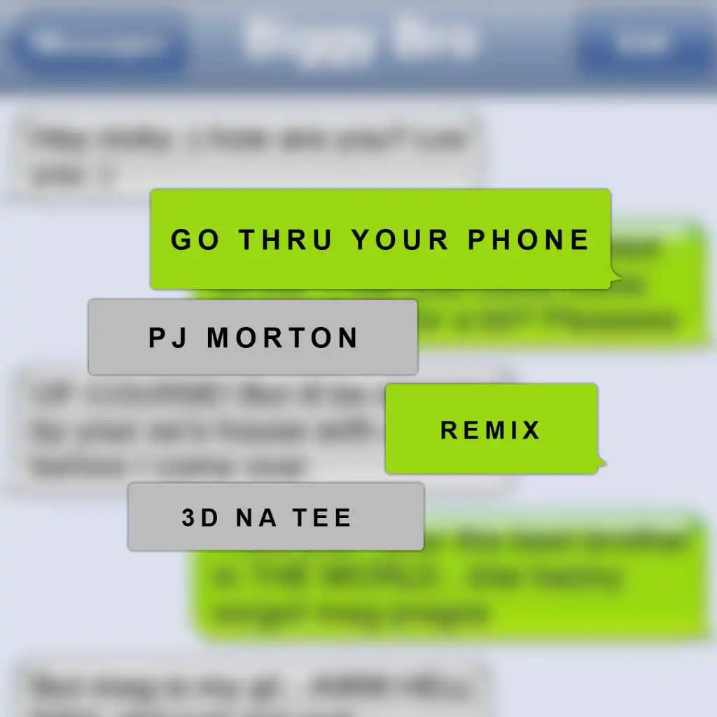 Go Thru Your Phone (Remix) [ft. 3D Natee]