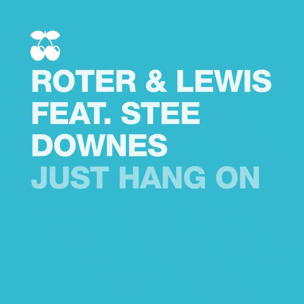 Just Hang On (feat. Stee Downes)