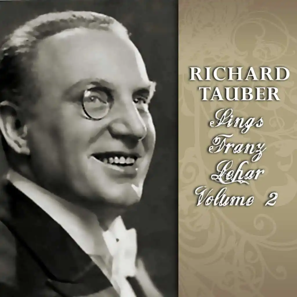 Richard Tauber Sings Franz Lehar, Vol. 2