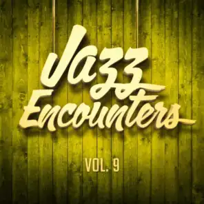 Jazz encounters: the finest jazz you might have never heard, Vol. 9