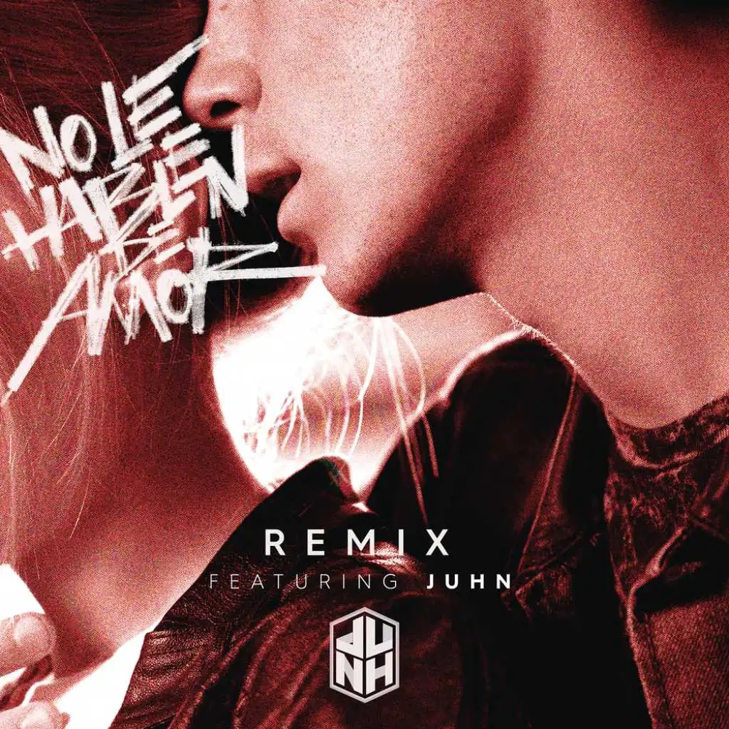 No Le Hablen de Amor (Remix) [feat. Juhn]