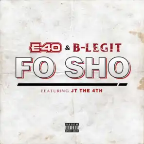 Fo Sho (feat. JT The 4th)